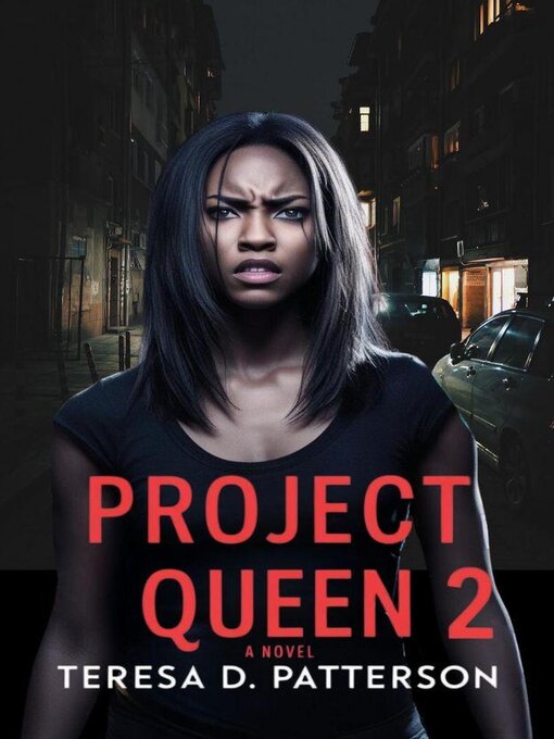 Title details for Project Queen 2 by Teresa D. Patterson - Available